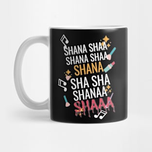 Shana Sha Shana Sha- Bailey Sarian Theme Song Design Mug